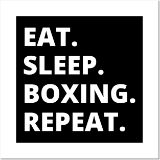 Eat Sleep Boxing Repeat Posters and Art